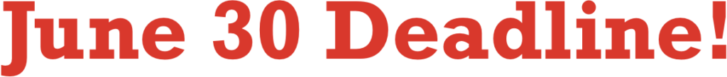 June 30 Deadline